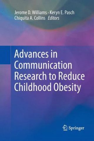 Kniha Advances in Communication Research to Reduce Childhood Obesity Chiquita A. Collins