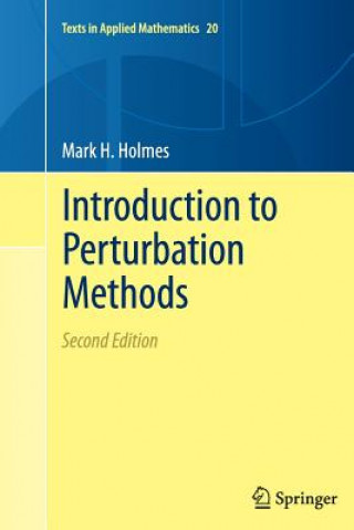 Carte Introduction to Perturbation Methods Mark H Holmes
