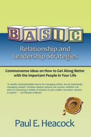 Buch Basic Relationship and Leadership Strategies Paul E Heacock