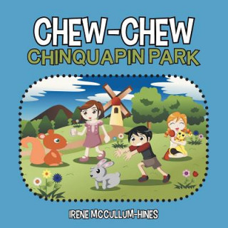 Kniha Chew-Chew Chinquapin Park Irene McCullum-Hines