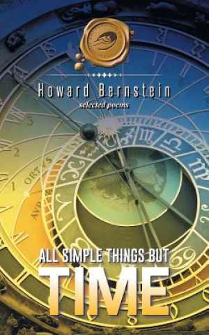 Kniha All Simple Things But Time Howard Bernstein