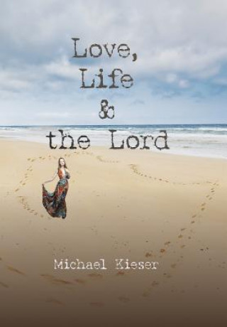 Kniha Love, Life & the Lord Michael Kieser