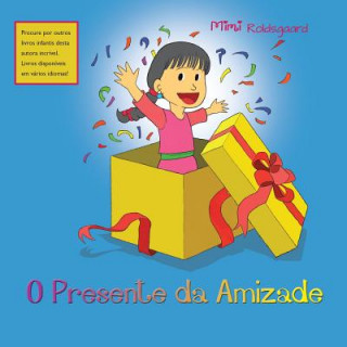 Boek O Presente Da Amizade Mimi Roldsgaard