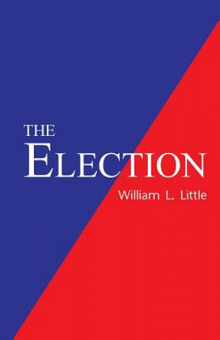 Книга Election William L Little
