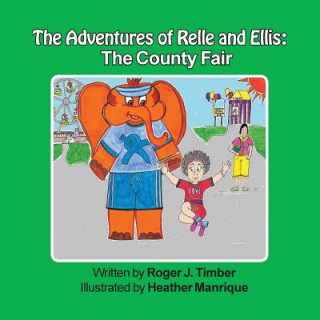 Libro Adventures of Relle and Ellis Roger J Timber