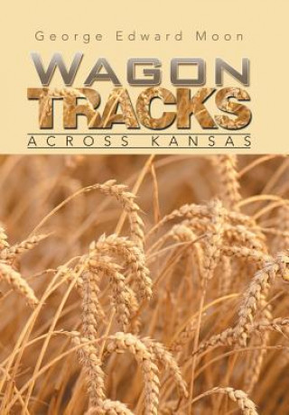 Kniha Wagon Tracks George Edward Moon