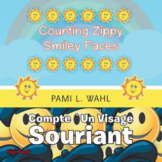 Książka Counting Zippy Smiley Faces/COMPTE `UN VISAGE SOURIANT Pami L Wahl