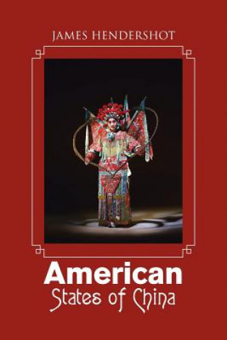 Книга American States of China James Hendershot