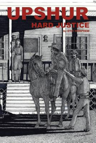 Książka Upshur Hard Justice Otis Morphew