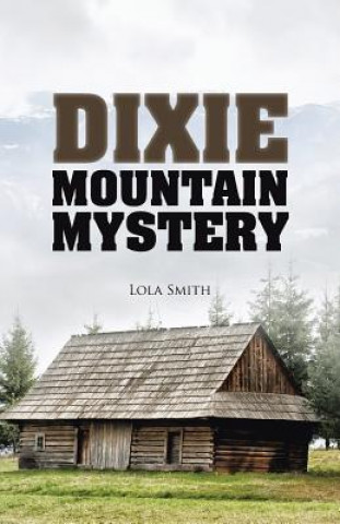 Carte Dixie Mountain Mystery Lola Smith