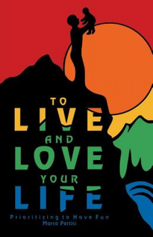 Carte To Live and Love Your Life Marco Pertici