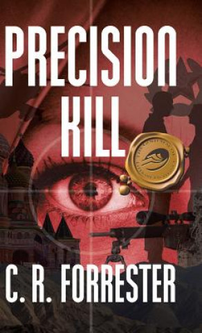 Könyv Precision Kill C R Forrester
