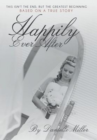 Könyv Happily Ever After Danielle Miller