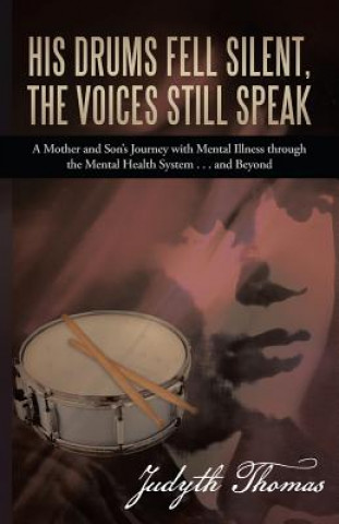 Könyv His Drums Fell Silent, the Voices Still Speak Judyth Thomas