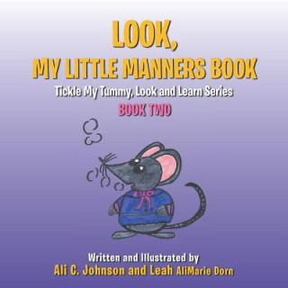 Carte Look, My Little Manners Book Leah Alimarie Dorn