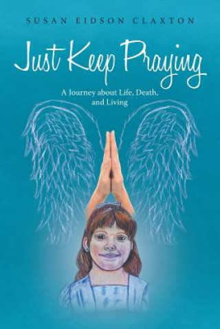 Carte Just Keep Praying Susan Eidson Claxton
