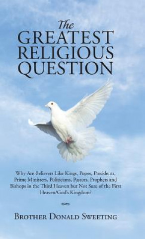 Carte Greatest Religious Question Brother Donald Sweeting