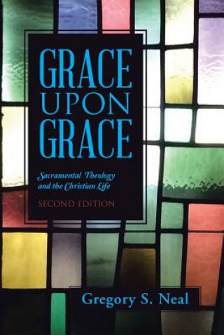 Book Grace Upon Grace Gregory S Neal