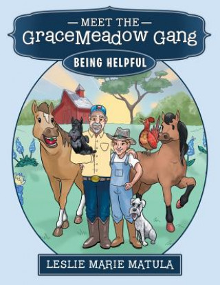 Книга Meet the GraceMeadow Gang Leslie Marie Matula