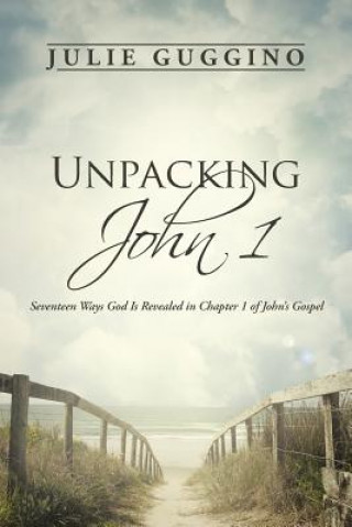 Knjiga Unpacking John 1 Julie Guggino