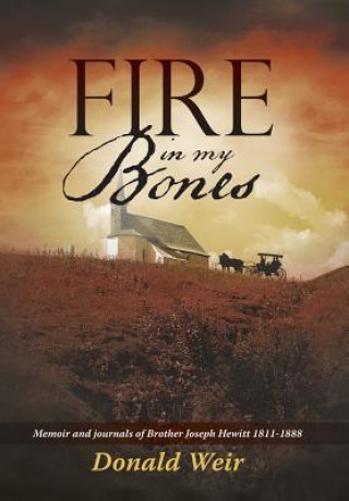 Könyv Fire in My Bones Donald Weir
