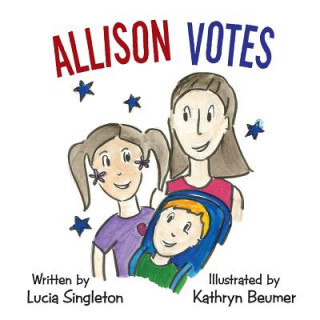 Könyv Allison Votes Lucia Singleton