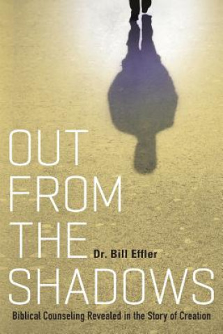 Книга Out From the Shadows Dr Bill Effler