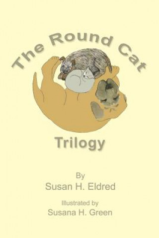 Carte Round Cat Trilogy Susan H Eldred