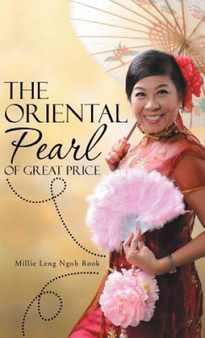 Kniha Oriental Pearl of Great Price Millie Leng Ngoh Rook