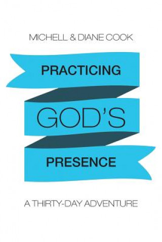 Carte Practicing God's Presence Michell & Diane Cook