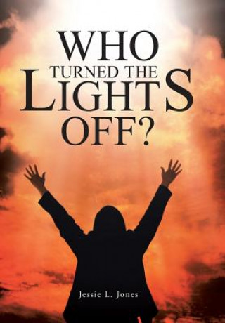 Boek Who Turned The Lights Off? Jessie L Jones