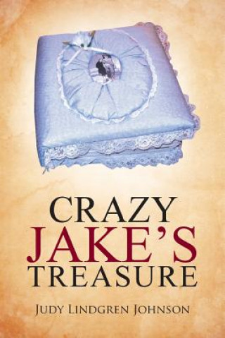 Kniha Crazy Jake's Treasure Judy Lindgren Johnson