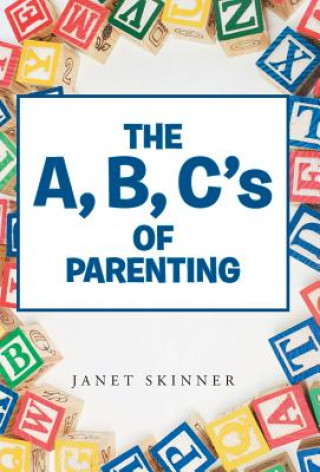 Book A, B, C's of Parenting Janet Skinner