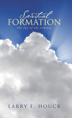 Kniha Spiritual Formation Larry E Houck