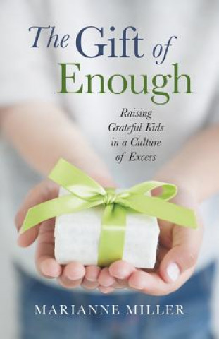 Книга Gift of Enough Marianne Miller