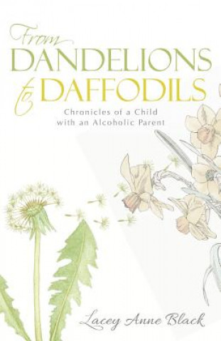 Könyv From Dandelions to Daffodils Lacey Anne Black