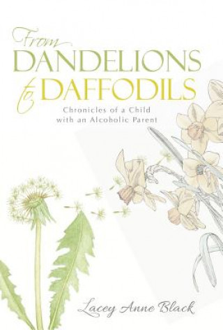 Livre From Dandelions to Daffodils Lacey Anne Black