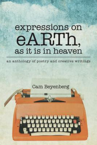 Carte expressions on eARTh, as it is in heaven Cam Beyenberg