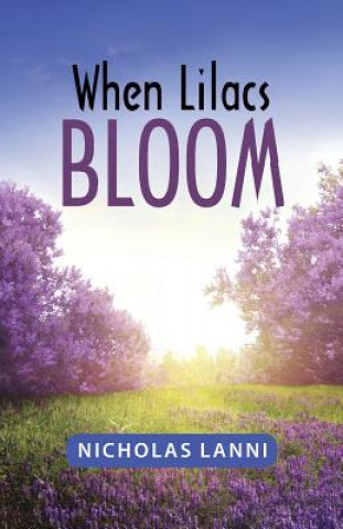 Knjiga When Lilacs Bloom Nicholas Lanni