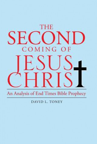 Könyv Second Coming of Jesus Christ David L Toney