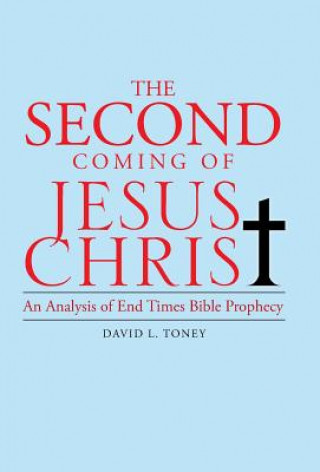 Książka Second Coming of Jesus Christ David L Toney