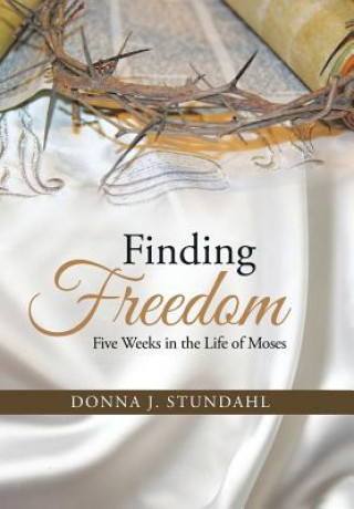 Книга Finding Freedom Donna J Stundahl