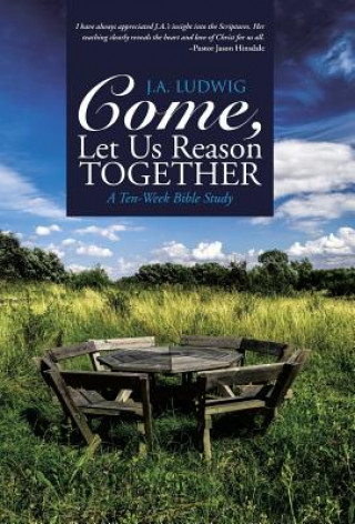 Книга Come, Let Us Reason Together J a Ludwig