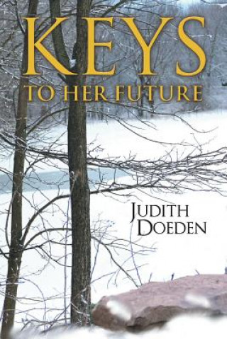 Kniha Keys to Her Future Judith Doeden