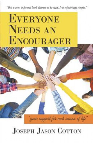 Kniha Everyone Needs an Encourager Joseph Jason Cotton