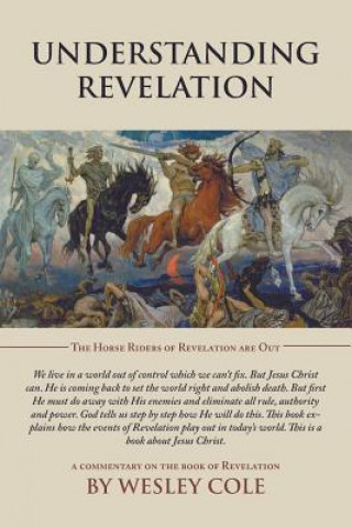 Könyv Understanding Revelation Wesley Cole