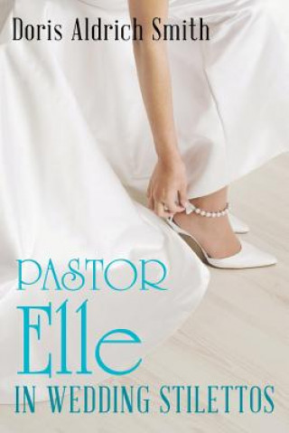 Carte Pastor Elle in Wedding Stilettos Doris Aldrich Smith