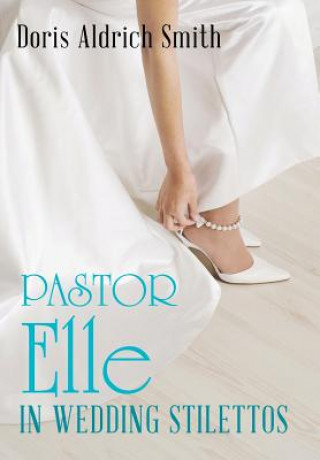 Carte Pastor Elle in Wedding Stilettos Doris Aldrich Smith