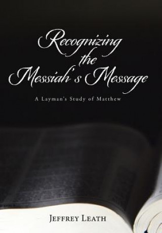 Carte Recognizing the Messiah's Message Jeffrey Leath