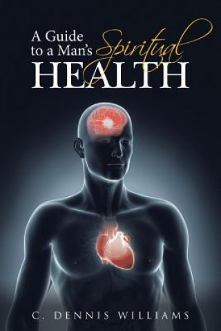 Carte Guide to a Man's Spiritual Health C Dennis Williams